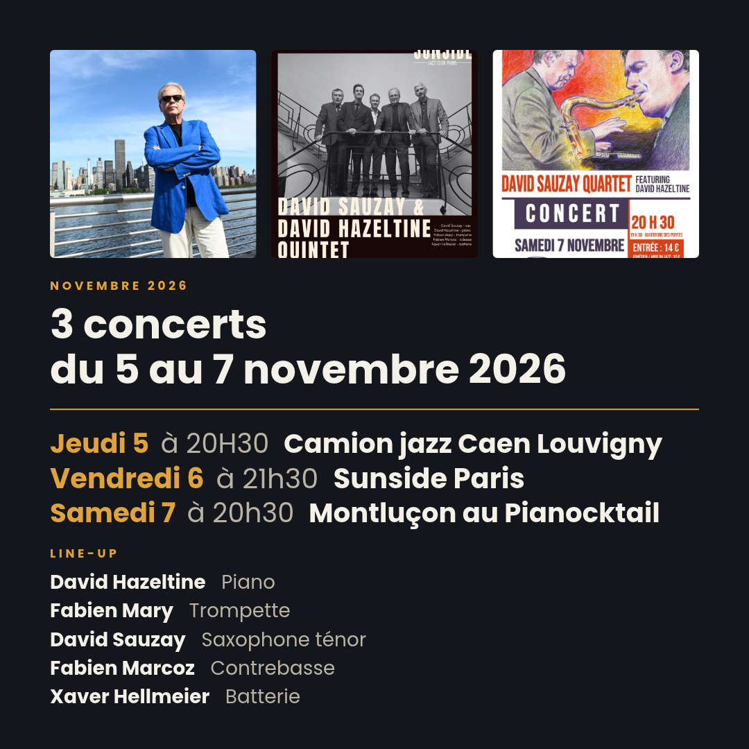 David Sauzay avec David Hazeltine : trois concerts du 5 au 7 novembre 2026, à Caen Louvigny, Paris et Montluçon.